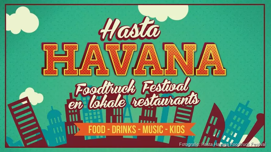 Hasta Havana Foodtruck Festival Schagen